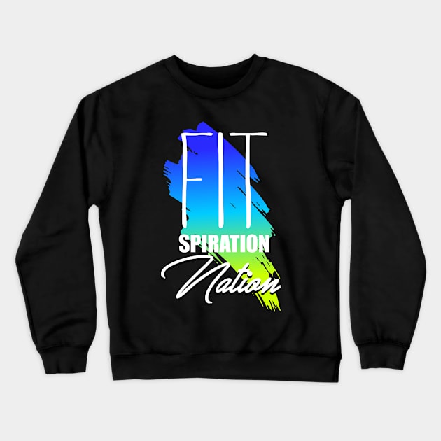 Fitness Inspiration Nation Crewneck Sweatshirt by Mayathebeezzz